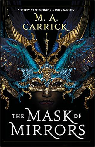 The Mask of Mirrors: Rook and Rose, Book One